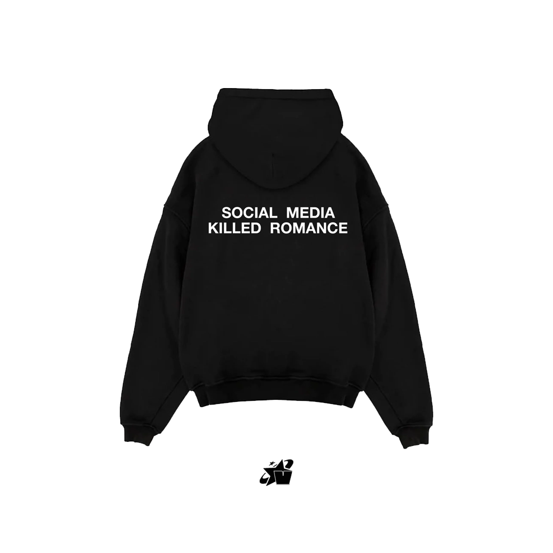 SOCIAL MEDIA KILLED ROMANCE HOODIE