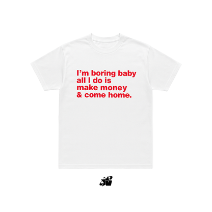 I'M BORING BABY TEE